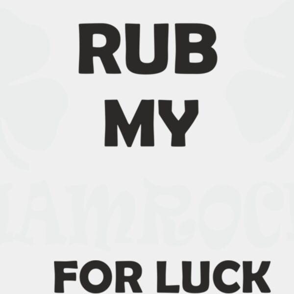 ART 1003 Rub my Shamrocks Thumbnail