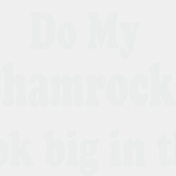 Do My Shamrocks-ART1011 Thumbnail