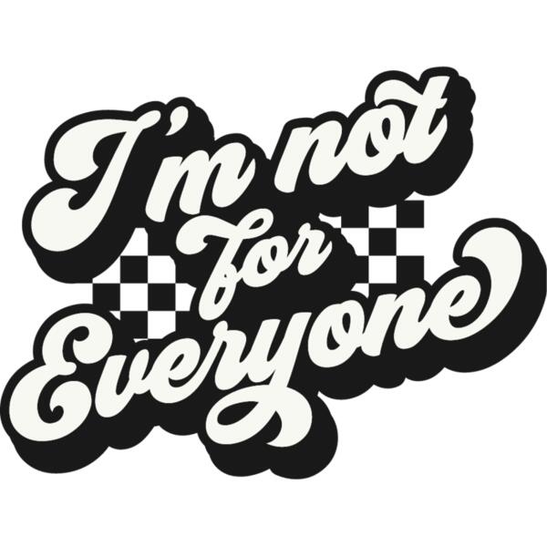 Im not for everyone Thumbnail