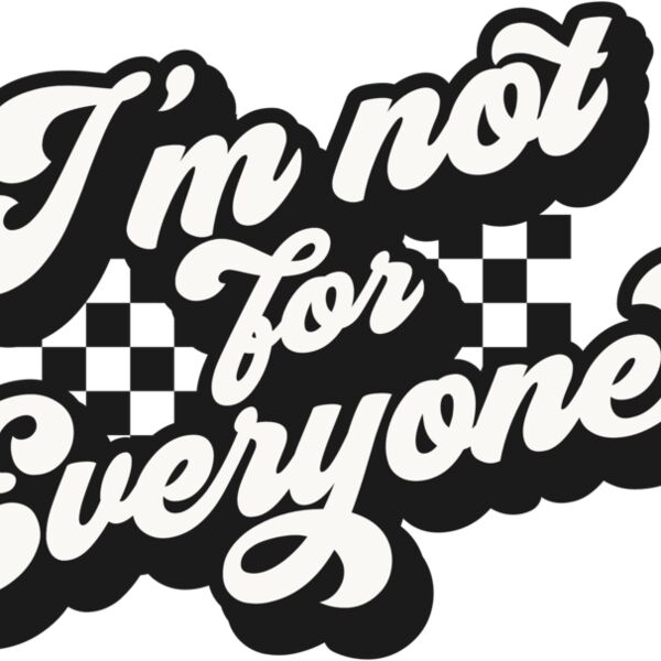 Im not for everyone SVG Thumbnail